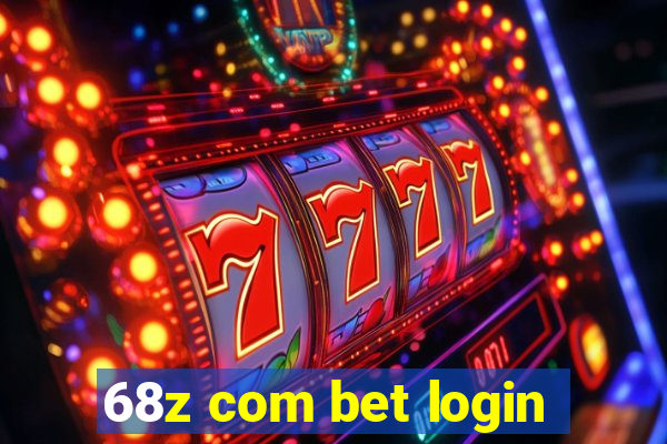 68z com bet login