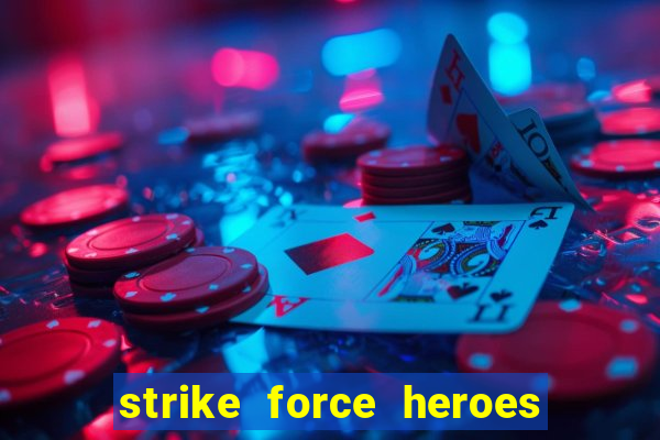 strike force heroes 2 hacked