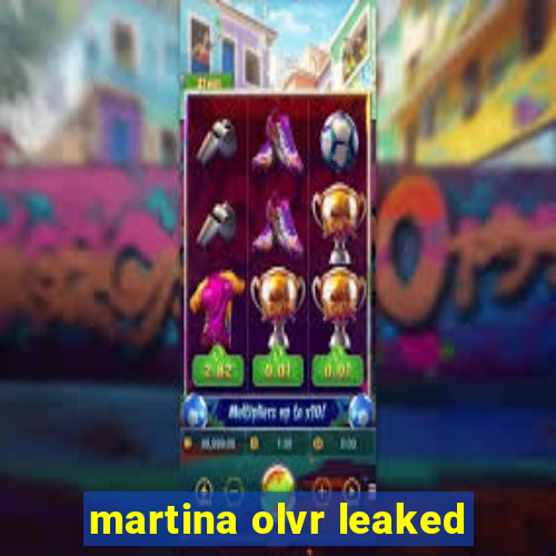 martina olvr leaked