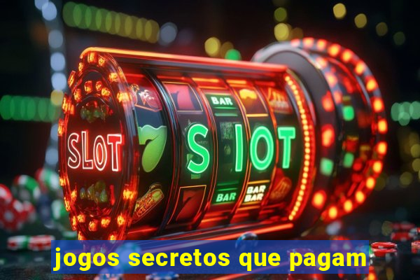 jogos secretos que pagam