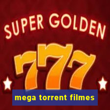 mega torrent filmes