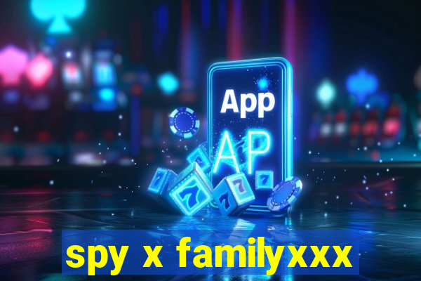 spy x familyxxx