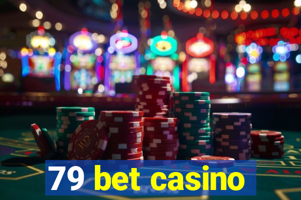 79 bet casino