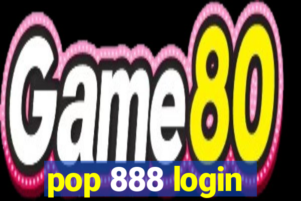 pop 888 login