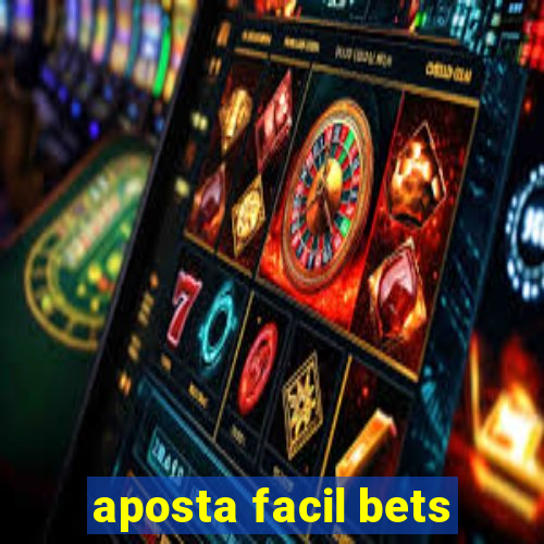 aposta facil bets