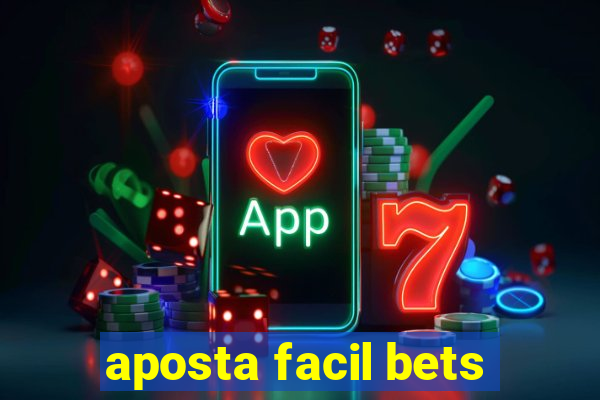 aposta facil bets