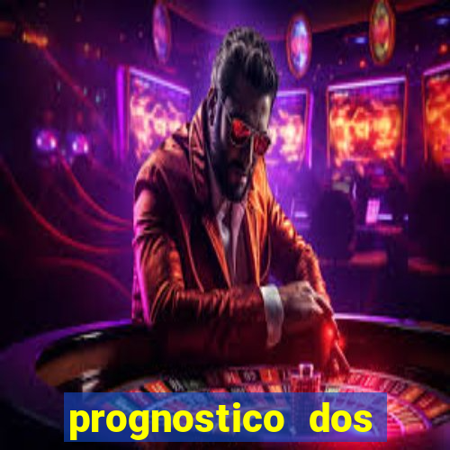 prognostico dos jogos de hoje