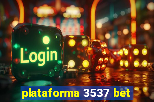 plataforma 3537 bet