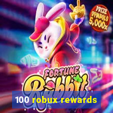 100 robux rewards