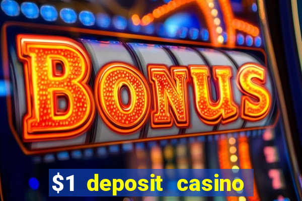 $1 deposit casino 2018 nz