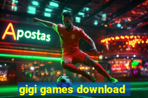 gigi games download