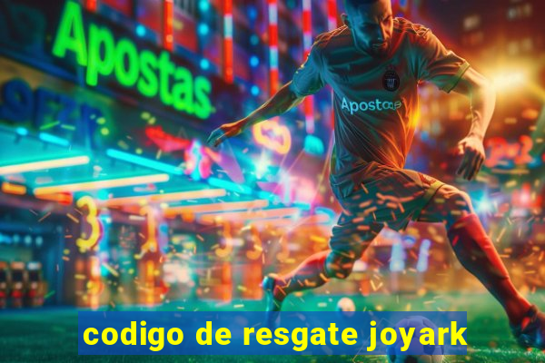 codigo de resgate joyark