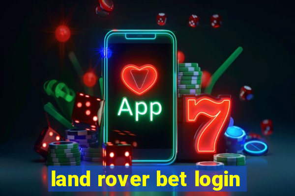 land rover bet login