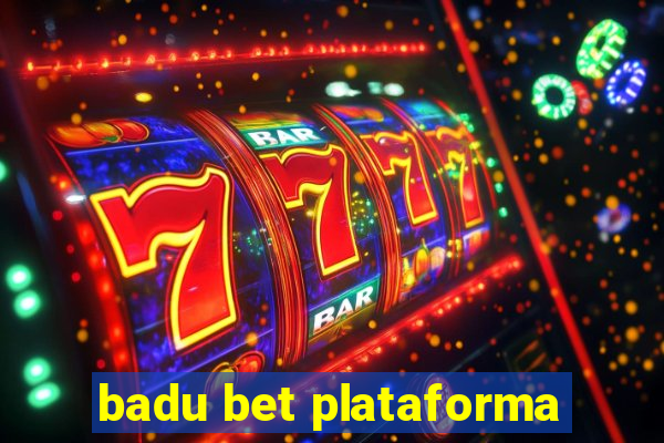 badu bet plataforma