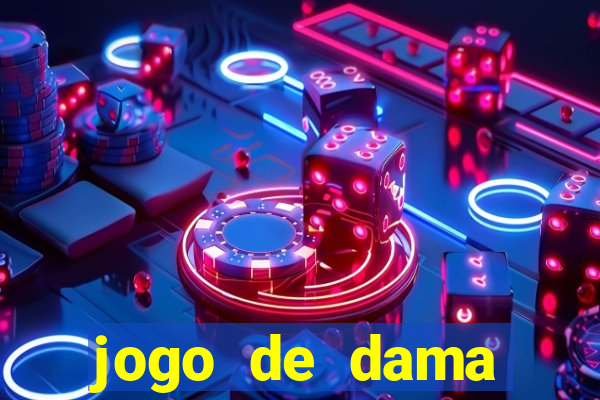 jogo de dama valendo dinheiro