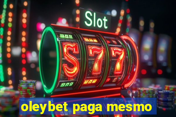 oleybet paga mesmo