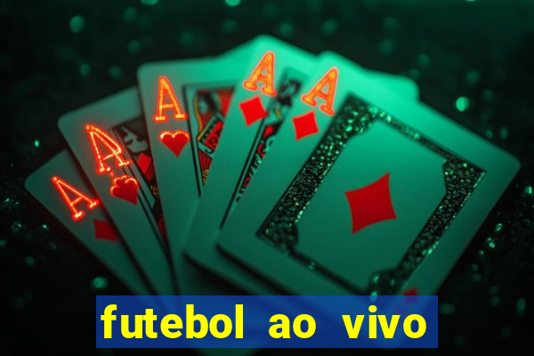 futebol ao vivo sem travar