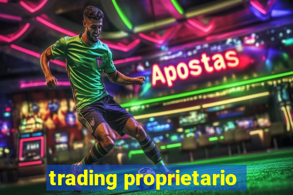 trading proprietario