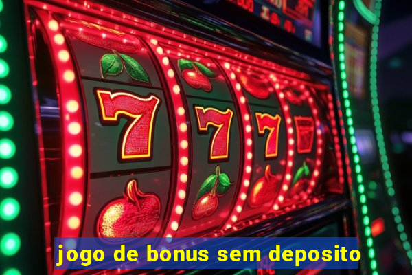 jogo de bonus sem deposito