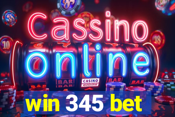 win 345 bet