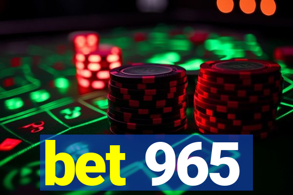 bet 965