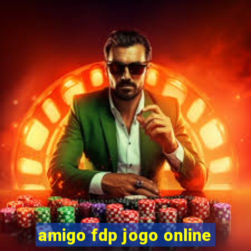 amigo fdp jogo online