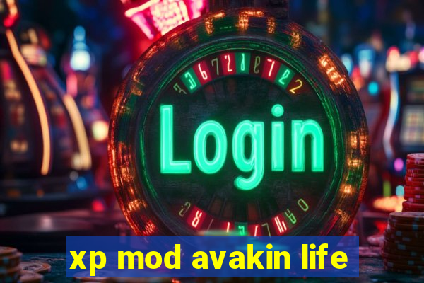 xp mod avakin life