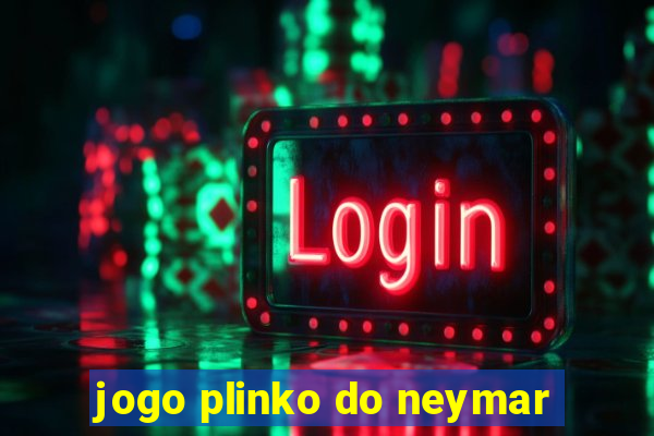 jogo plinko do neymar