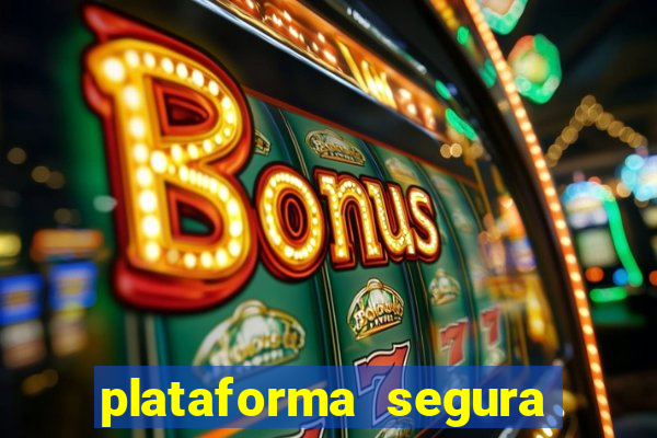 plataforma segura de jogos para ganhar dinheiro