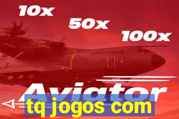 tq jogos com