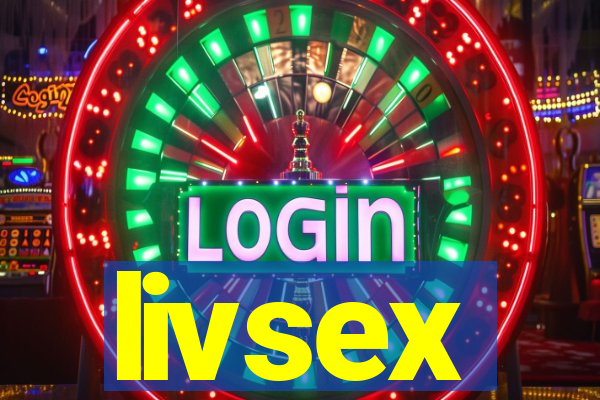 livsex