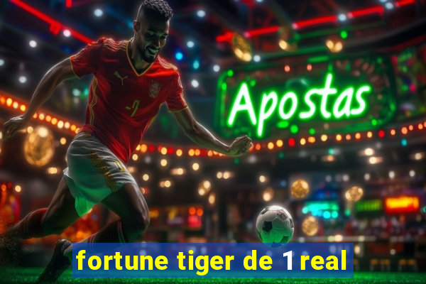 fortune tiger de 1 real