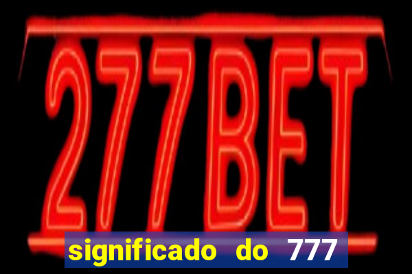 significado do 777 no crime