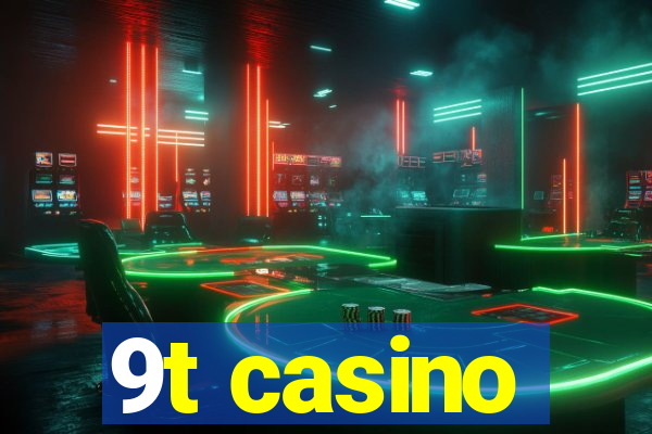 9t casino