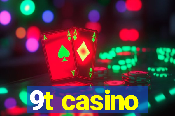 9t casino