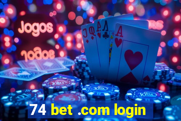 74 bet .com login