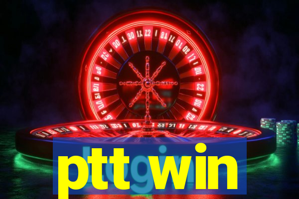 ptt win