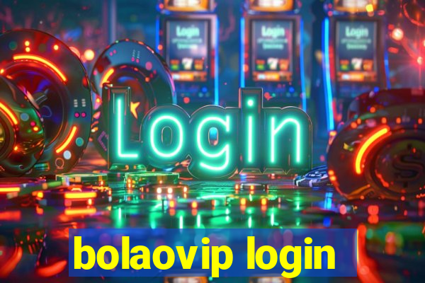 bolaovip login