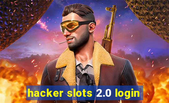 hacker slots 2.0 login