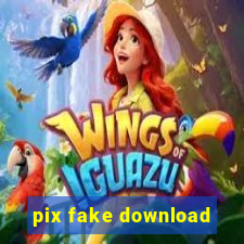 pix fake download