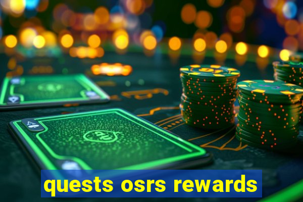 quests osrs rewards