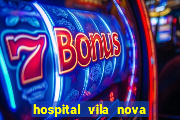 hospital vila nova star trabalhe conosco