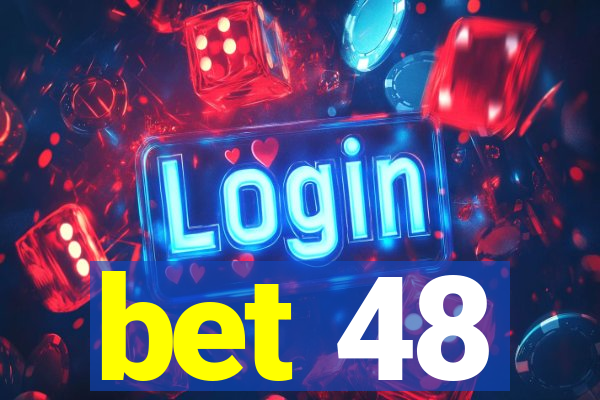 bet 48