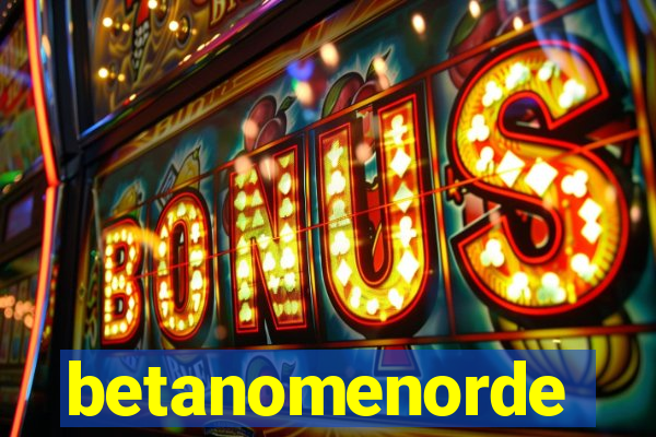 betanomenorde