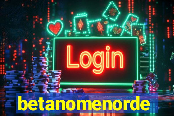 betanomenorde