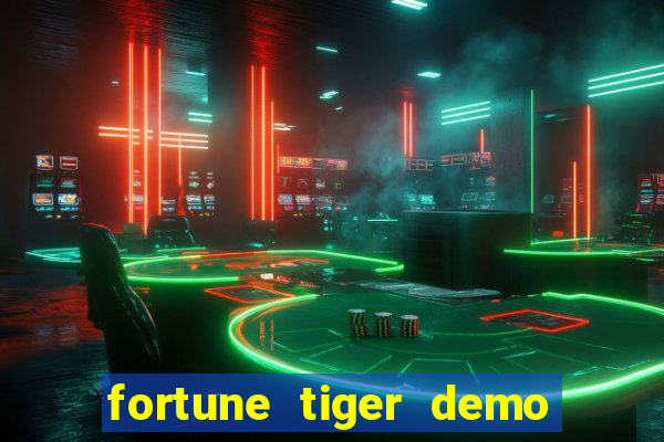 fortune tiger demo bet maxima