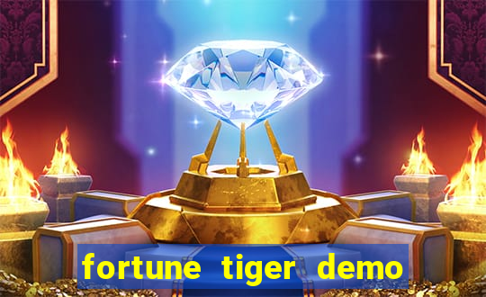 fortune tiger demo bet maxima