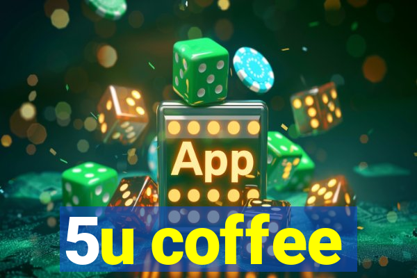 5u coffee