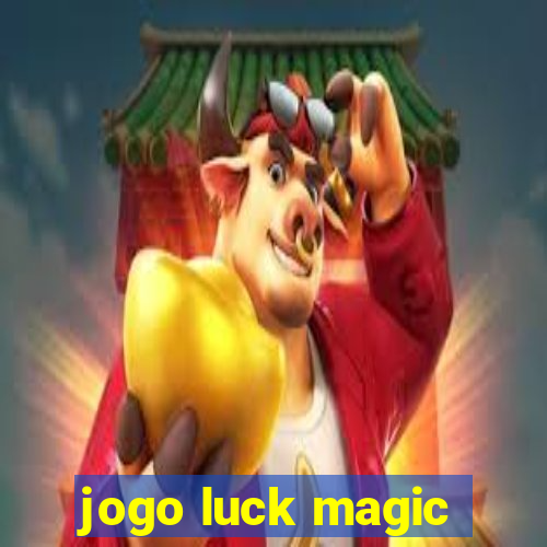 jogo luck magic