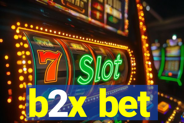 b2x bet